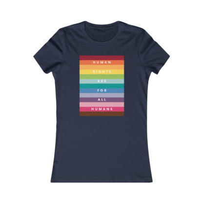 Human Rights For All Humans Women's Fit Favorite Tee - Image 14