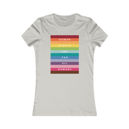 Human Rights For All Humans Women's Fit Favorite Tee - Image 5